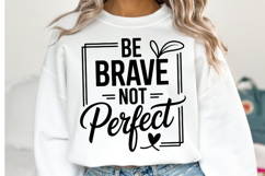 Be Brave Not Perfect Svg Design | Svg Cut Files | Shirt Svg Product Image 2
