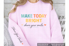 Make Today Bright Share Your Smile Motivational Shirt Design Product Image 3