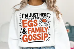 I'm just here for the Eggs & family Gossip Svg | Shirt Svg Product Image 2