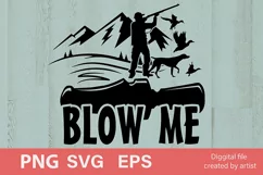 Blow me svg, hunting svg,Duck hunting svg, hunting season Product Image 1