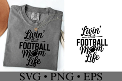 Livin&#039; that Football Mom Life Svg | Game Day Svg | Shirt Svg Product Image 3