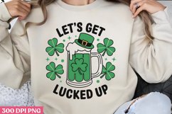 LET&#039;S GET LUCKED UP PNG, ST PATRICKS DAY Drink Subl Product Image 1