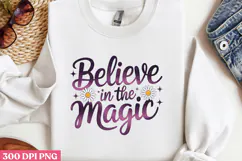 Believe in the Magic PNG, Magical Sublimation PNG Product Image 3