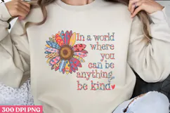 In a world where you can PNG, Sunflower Sublimation PNG Product Image 1