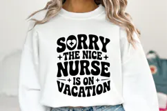 Sorry the nice nurse is on vacation svg | Shirt Svg Product Image 2