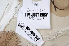 I'm not fat i'm just easy to see sleeve SVG PNG Product Image 2