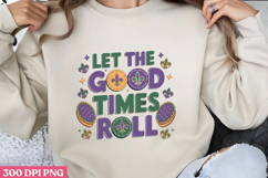 LET THE GOOD TIMES PNG, Mardi Gras Sublimation PNG Product Image 1