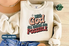 With God all things are possible Christian PNG design Product Image 2