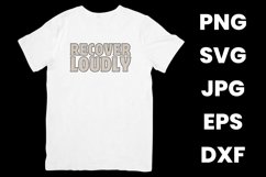Recover Loudly, Recovery Inspirational SVG Product Image 2
