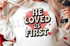 He Loved Us First Religious Design Illustration Retro Style Product Image 2