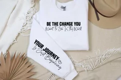 Be the change you want to see in the world Sleeve SVG Product Image 2