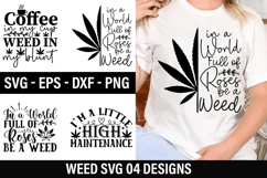 Weed SVG Design - In a World Full of Roses be a Weed Product Image 1