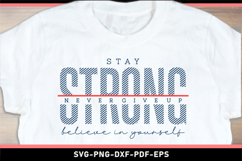 Stay strong believe in yourself, Motivational Quotes SVG Product Image 2