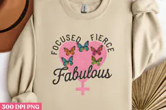 FOCUSED FIERCE Fabulous PNG, Girl Power sublimation PNG Product Image 1