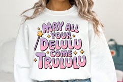 May all your Delulu come Trululu Svg | Shirt Svg Product Image 2