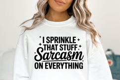 I Sprinkle that stuff sarcasm on everything SVG | Shirt Svg Product Image 1