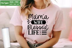 Mama Wife Blessed Life SVG Cut File | Mother's Day SVG Product Image 2