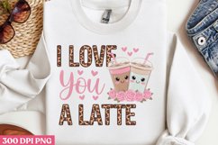I love you a latte PNG, Cozy Valentine Sublimation PNG Product Image 1