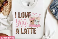 I love you a latte PNG, Cozy Valentine Sublimation PNG Product Image 1