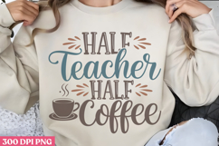 Half teacher, half coffee PNG, Retro Funny Coffee Sublimat Product Image 1