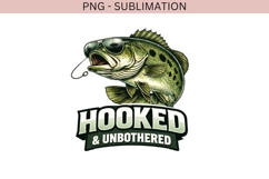 Hooked and Unbothered PNG | Funny Fishing Design Product Image 2