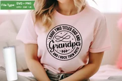 I Have Two Titles Dad And Grandpa And I Rock Them Both SVG Product Image 1