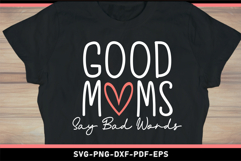 Good moms say bad words SVG, Mom Shirt SVG Product Image 2