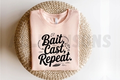 Bait Cast Repeat Fishing Quote Design For Sublimation Product Image 2