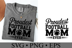 Proudest Football Mom Ever Svg | Game Day Svg | Shirt Svg Product Image 3