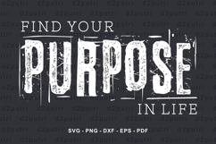 Find Your Purpose In Life, Motivational Quotes SVG Shirt Product Image 2
