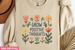 Grow Positive Thoughts PNG, Stay positive sublimation PNG Product Image 3