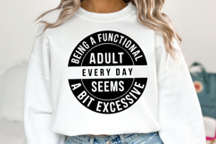 Being a functional adult SVG | Sarcastic | Shirt Svg Product Image 1