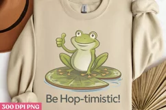 Be hop timistic PNG, Funny Frog Sublimation PNG Product Image 1