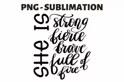 She Is Strong Fierce Brave Full Of Fire, Sublimation Design Product Image 3
