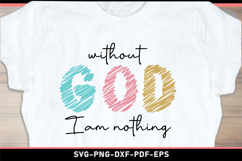 Without GOD I am nothing, Religious SVG Product Image 2