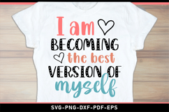 I am becoming the best version of myself, Motivational SVG Product Image 2