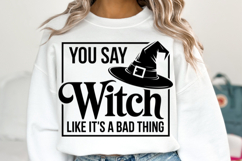 You can Witch like it&#039;s a bad thing Svg | Shirt Svg Product Image 2