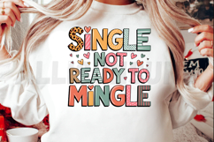 Single and not ready to mingle Sublimation PNG Product Image 2
