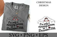 I'm only a morning person on December 25th Svg | Shirt Svg Product Image 1