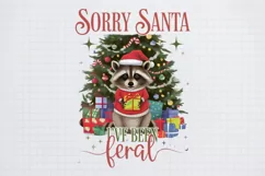 Merry Christmas Design Sorry santa i've been feral Sublimati Product Image 2