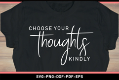 Choose your thoughts kindly, Funny quotes SVG Product Image 2
