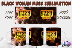 Black Woman Mug Quotes Sublimation | Coffee 11 Oz | 15 Oz v1 Product Image 3