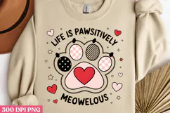 LIFE IS PAWSITIVELY MEOWELOUS PNG, Funny Cats Sublimation Product Image 2
