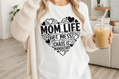 Mom Life Hot Mess Chaos Is Mandatory Svg, Sarcastic Mom Svg. Product Image 3