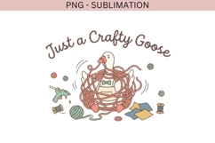 Just a Crafty Goose PNG | Funny Crafting Goose Sublimation Product Image 2