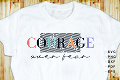 Courage over fear, Inspirational Quotes SVG T shirt Design Product Image 2