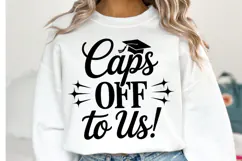 Caps Off To Us svg | Graduation Svg | Shirt Svg Product Image 1