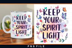 Keep your spirit light, Inspirational sublimation designs Product Image 2