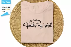 My Garden Feeds My Soul SVG Cut File | Garden Quotes SVG Product Image 2