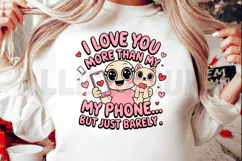 Love You More Than My Phone Cute Cartoon Valentines Day Product Image 2